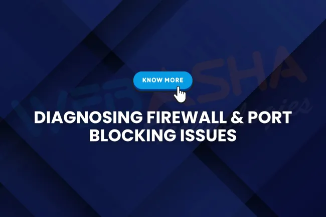 How to Diagnose Firewall and Port Blocking Issues ?  A Complete Guide (2025)