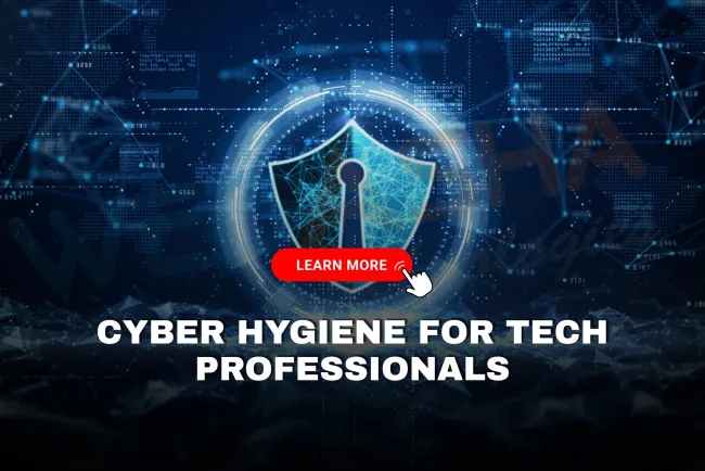 Why is basic cyber hygiene essential for tech professionals in 2026? The Detailed Guide