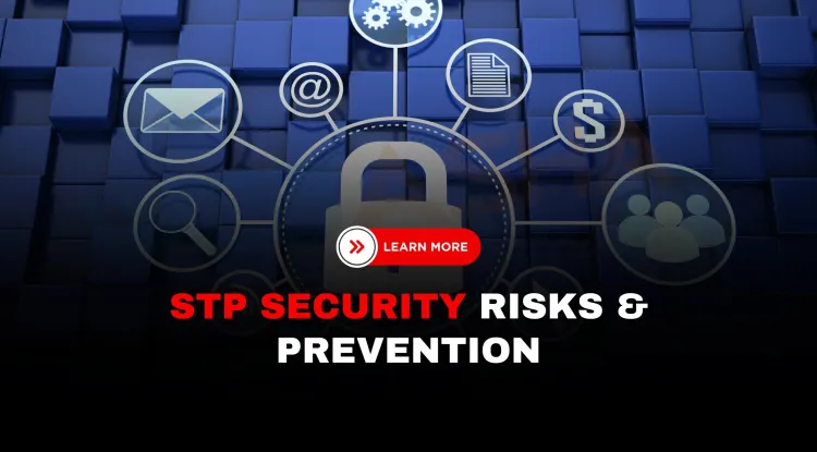 STP Attack Explained | Simple Guide to Spanning Tree Protocol Vulnerabilities and Prevention (2025)