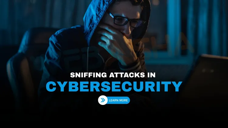 Sniffing Techniques in Cybersecurity (2025) | Types, Tools, Attacks & Prevention Guide
