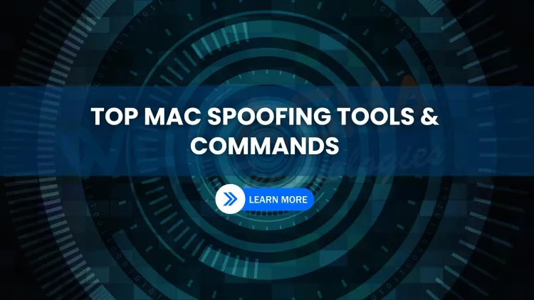 Top MAC Spoofing Tools and Commands (2025) |  Ethical Hacking & Network Privacy Guide