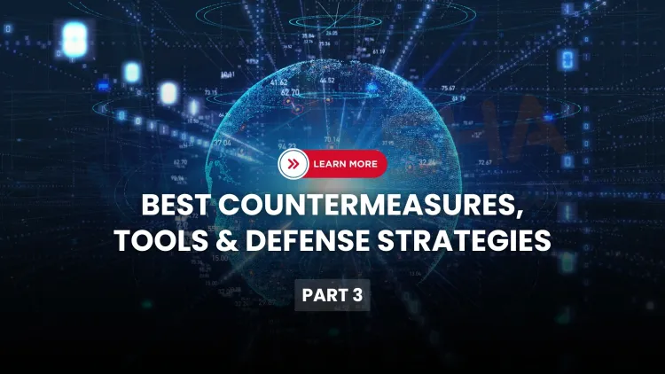 Social Engineering – Part 3 | What Are the Best Social Engineering Countermeasures? Tools, Techniques, and Strategies Explained