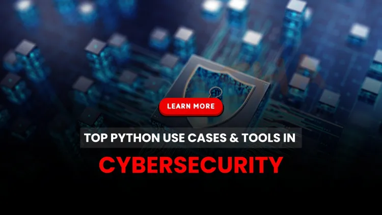 What are the most common use cases and tools for using Python in cybersecurity?