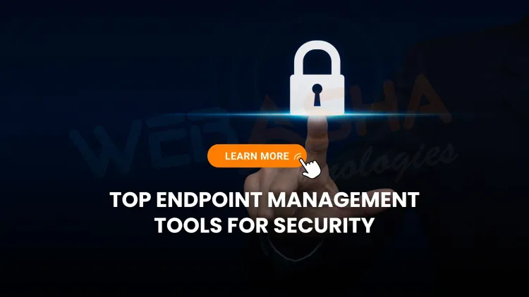 What are the best endpoint management tools in 2025 for device security and remote monitoring?
