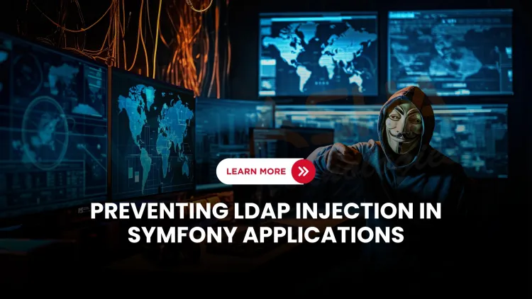 What is LDAP Injection in Symfony and How Can You Prevent It?