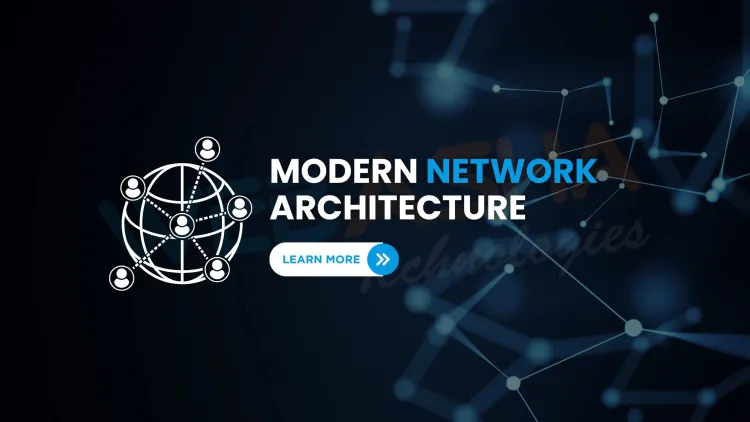 What is the modern network architecture model for organizations in 2025 and how can businesses implement best practices, tools, and technologies?