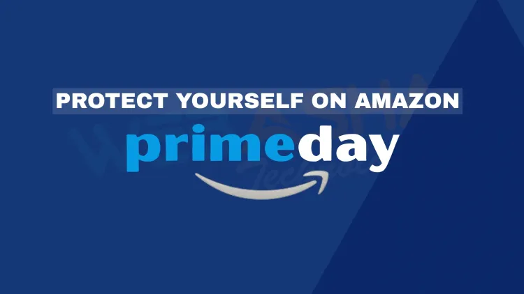Is Amazon Prime Day 2025 Safe from Cyber Attacks? How to Avoid Fake Sites and Scams