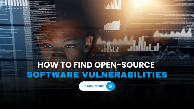 How to Detect Vulnerabilities in Open-Source Software | Tools, Risks & Best Practices