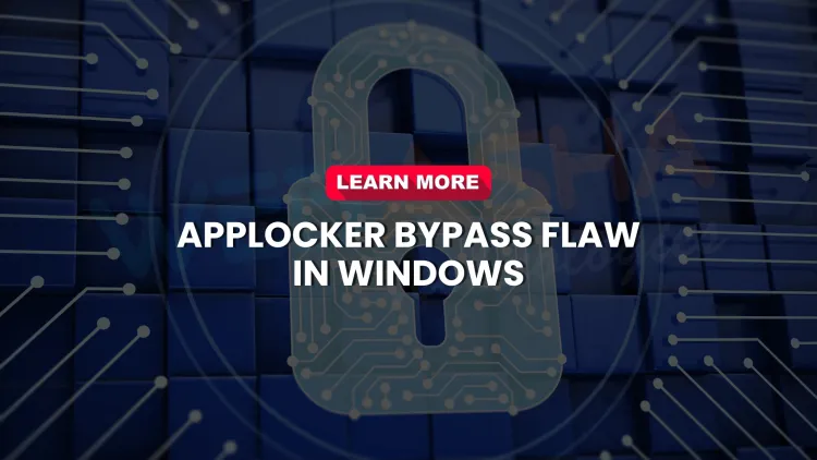 What is the AppLocker bypass flaw and how can malicious apps exploit it in Windows systems?