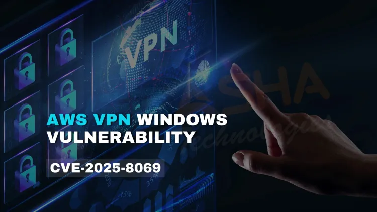 AWS Client VPN for Windows Vulnerability (CVE-2025-8069) | Privilege Escalation Alert & Patch Info