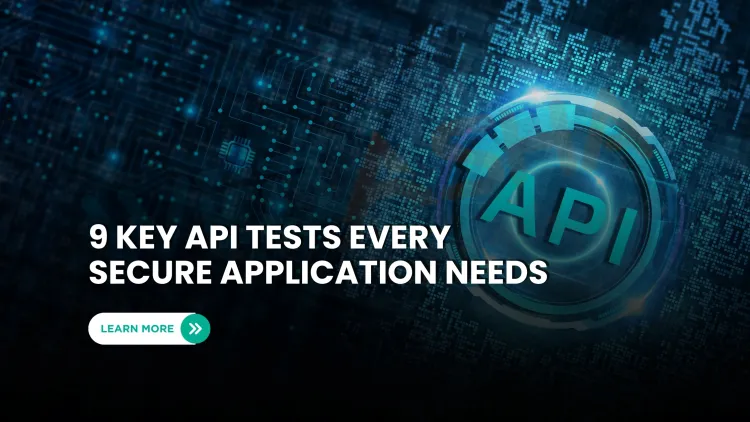 What are the 9 types of API testing and why are they important for secure and reliable applications?