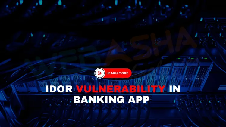 What is an example of a real bug bounty report where IDOR was used to exploit a banking application?