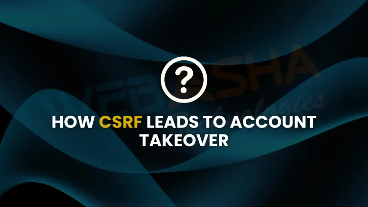How does CSRF lead to Account Takeover? Real-world example and exploit chain explained