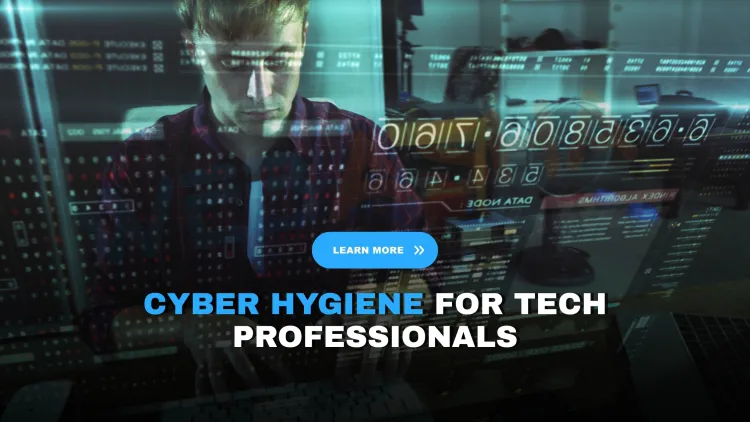 Why Every Tech Professional Needs to Learn Basic Cyber Hygiene in 2025 | Secure Your Career in a Threat-Filled Digital World