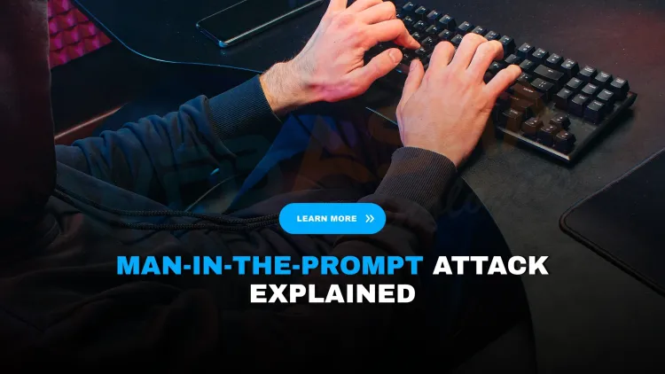 What is the 'Man-in-the-Prompt' Attack and How Does It Affect ChatGPT and Other GenAI Platforms?