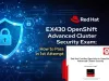 EX430 OpenShift Advanced Cluster Security Exam: How to Pass in 1st Attempt