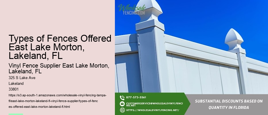 Types of Fences Offered East Lake Morton, Lakeland, FL