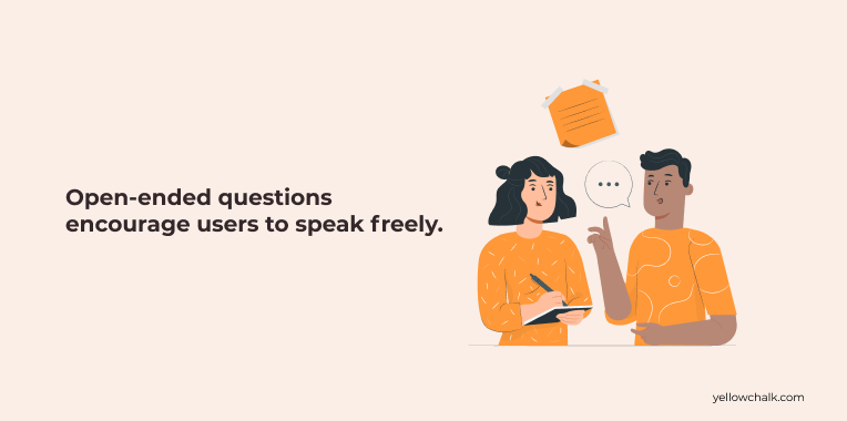 Ask open-ended questions - Empathy and UX