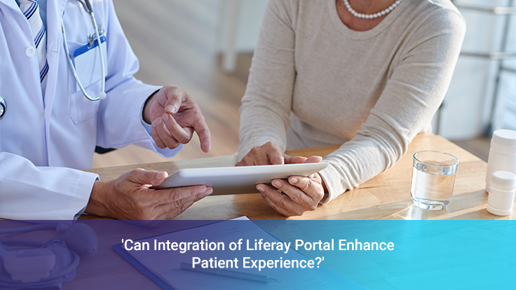 Can Integration of Liferay Portal Enhance Patient Experience?