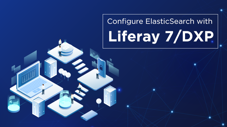 Configure ElasticSearch with Liferay 7/DXP