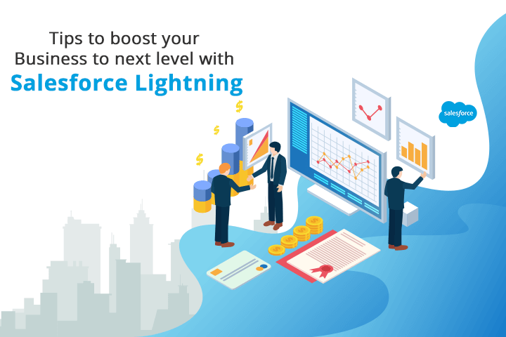 Tips to boost your Business to next level with Salesforce Lightning