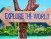 Explore the world