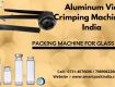 Aluminum Vial Crimping Machine in India