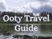 Discover Ooty with Our Best Holiday Tour Package Offers