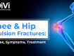 Knee & Hip Avulsion Fractures: Causes, Symptoms, and  Treatment in Mumbai