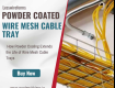 Reliable Powder Coated Wire Mesh Cable Tray Manufacturer | Less Wire Forms