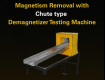 Magnetisum Removal with Chute Type Demantizer Machine - Magkraftndt