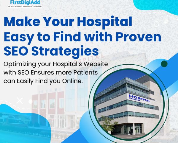 First Digiadd: Advanced Hospital Seo For Ranking & Patient Growth