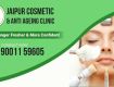 Jaipur Cosmetic & Antiageing Clinic- skin treatment in Jaipur, hair treatment in Jaipur