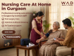 Nursing Care at Home in Gurgaon - WAD Health
