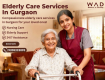 Elderly Care Services in Gurgaon - WAD Health