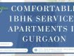 Safe & Cozy 1BHK Service Apartment in Gurgaon for Relaxed Living