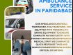 Well-Equipped Ambulance Service in Faridabad