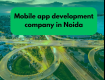 Mobile app development company in Noida