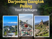 Darjeeling Gangtok Pelling Tour Packages
