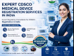 Expert CDSCO Medical Device Registration Services in India
