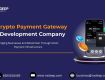 Crypto Payment Gateway Development Services for Secure Digital Transactions