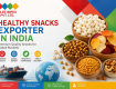 Why Glee Impex is a Trusted Healthy Snacks Exporter in India