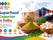 Top Superfood Exporter in India for Moringa Powder, Makhana & More