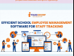 Efficient School Employee Management Software for Staff tracking