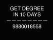 GET DEGREE IN 10 DAYS.