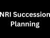 NRI Succession Planning