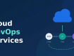 Cloud DevOps Services: Building Reliable Cloud Delivery Pipelines