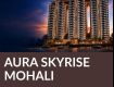Aura Skyrise Mohali