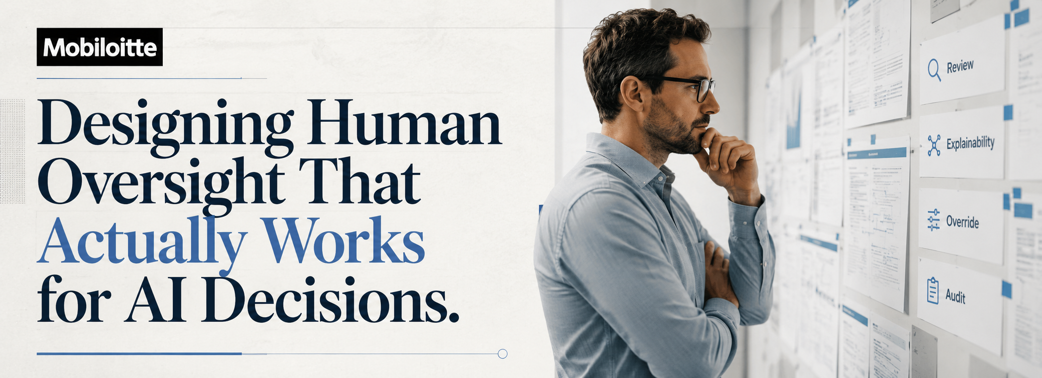 Designing Human Oversight That Actually Works For Ai Decisions