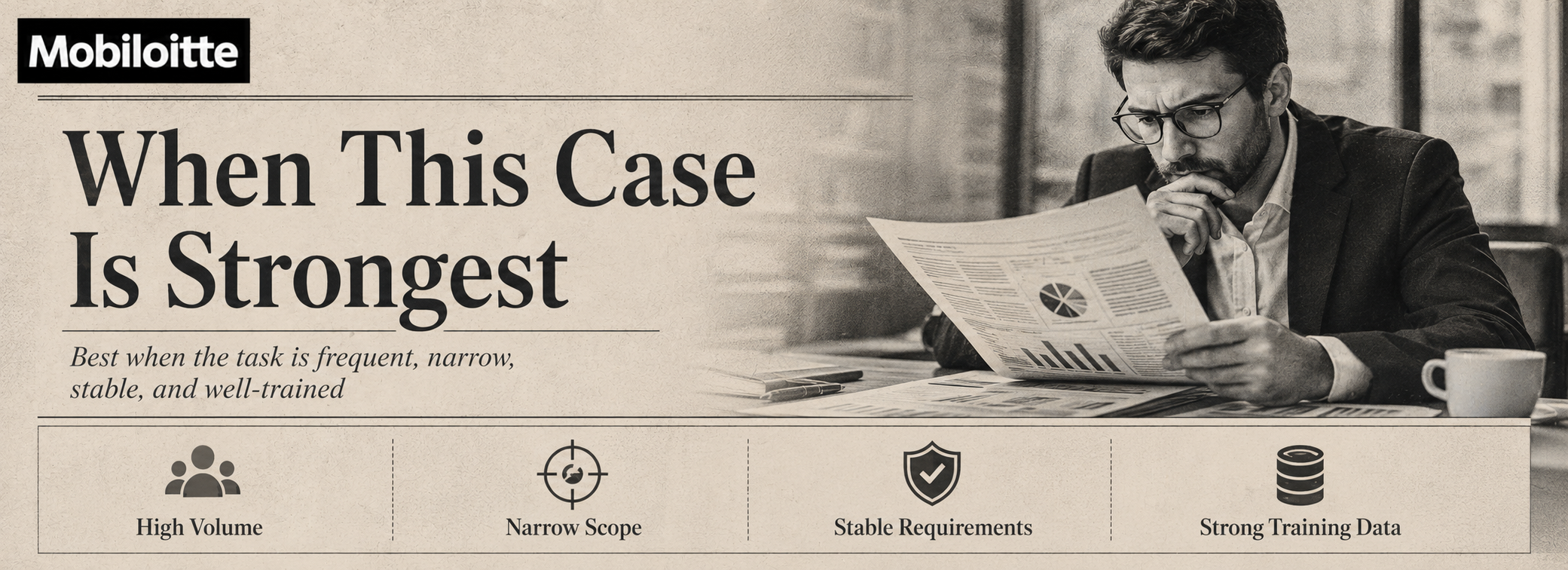 Mobiloitte banner explaining when fine-tuning is strongest, showing a professional reviewing documents and highlighting high volume, narrow scope, stable requirements, and strong training data.